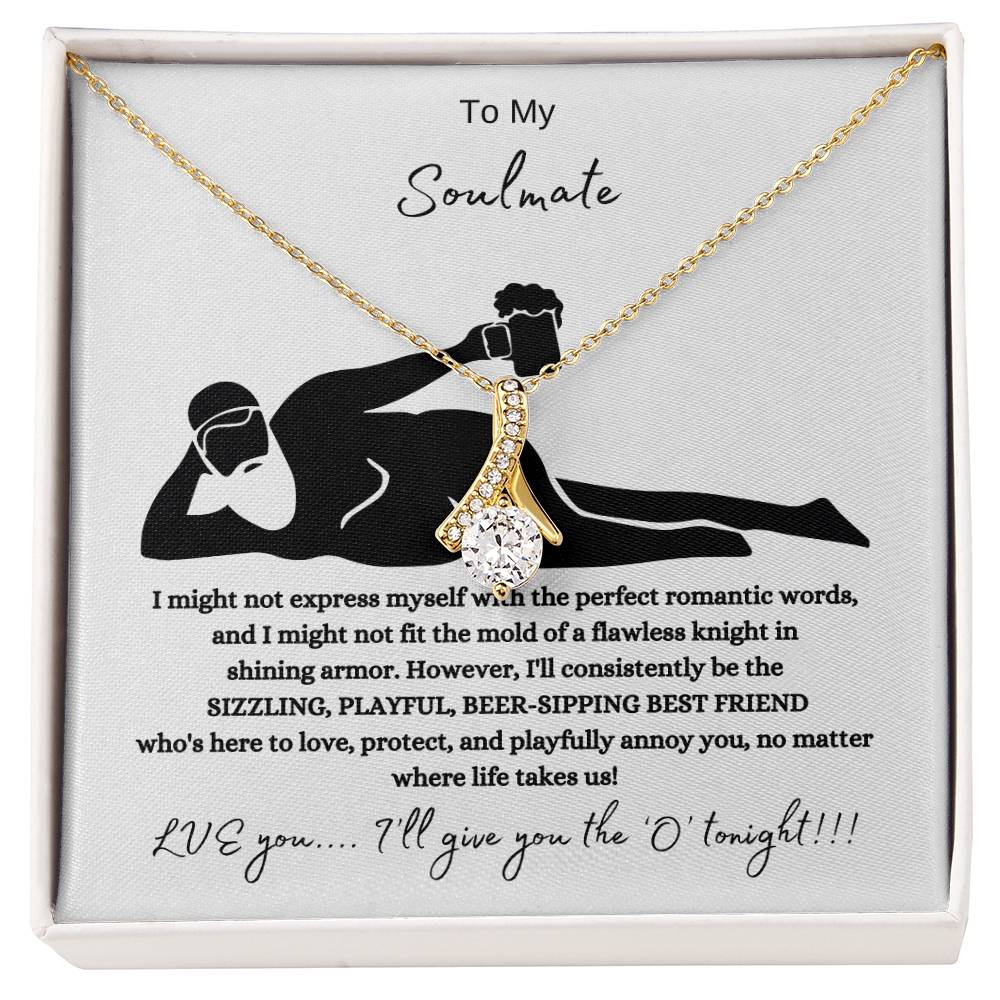 To My Soulmate – “Love, Protect & Playfully Annoy You” Necklace