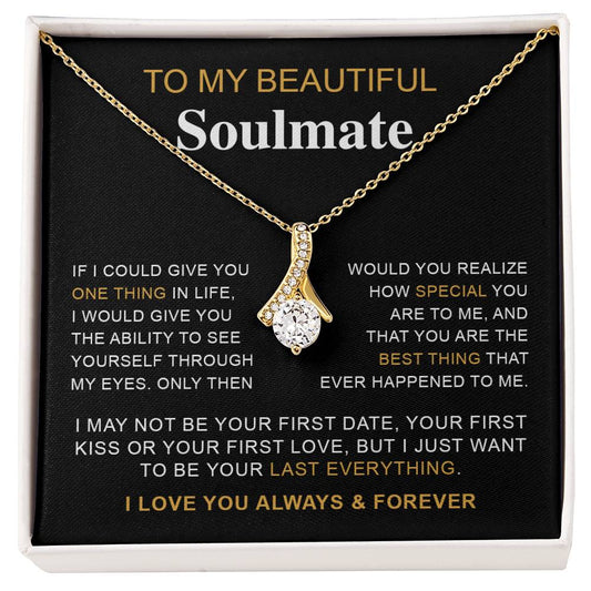 To My Beautiful Soulmate | I Love You, Always & Forever - Alluring Beauty necklace