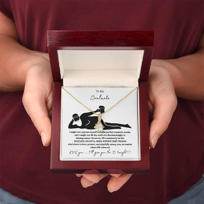 To My Soulmate – “Love, Protect & Playfully Annoy You” Necklace
