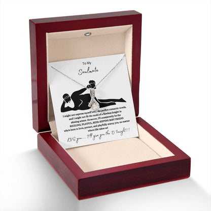 To My Soulmate – “Love, Protect & Playfully Annoy You” Necklace